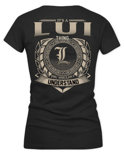 LUIZ HH88-K2–Personalized Name Quote Apparel “It’s a/an NAME Thing You Wouldn’t Understand”