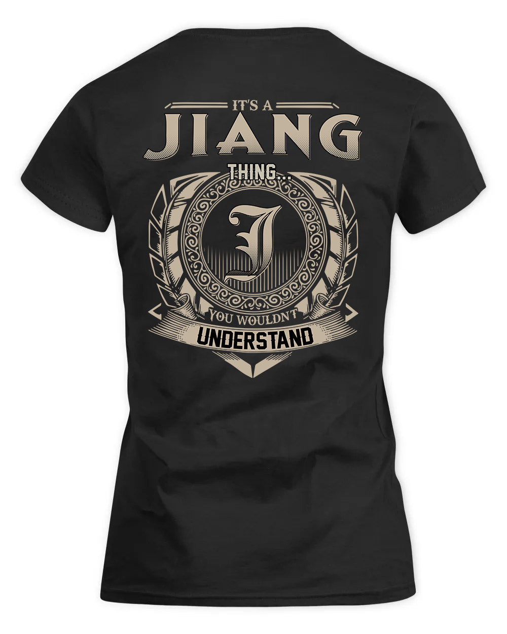 JIANG HH88-K2–Personalized Name Quote Apparel “It’s a/an NAME Thing You Wouldn’t Understand”