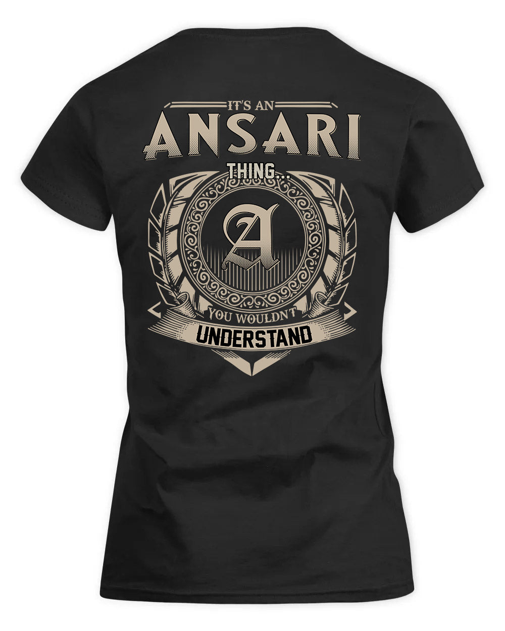 ANSARI HH88-K2–Personalized Name Quote Apparel “It’s a/an NAME Thing You Wouldn’t Understand”