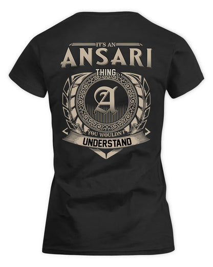 ANSARI HH88-K2–Personalized Name Quote Apparel “It’s a/an NAME Thing You Wouldn’t Understand”