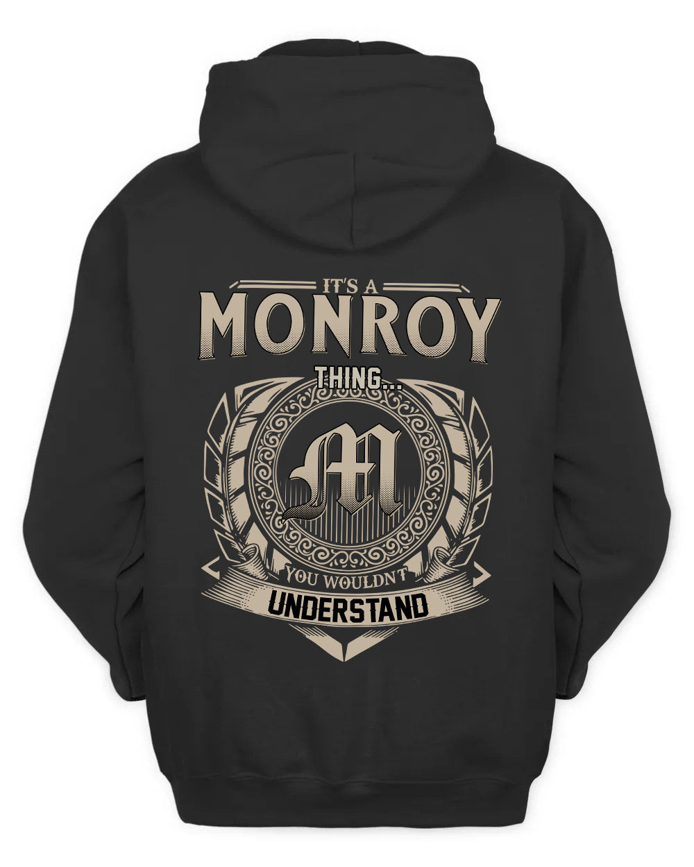 MONROY HH88-K2–Personalized Name Quote Apparel “It’s a/an NAME Thing You Wouldn’t Understand”