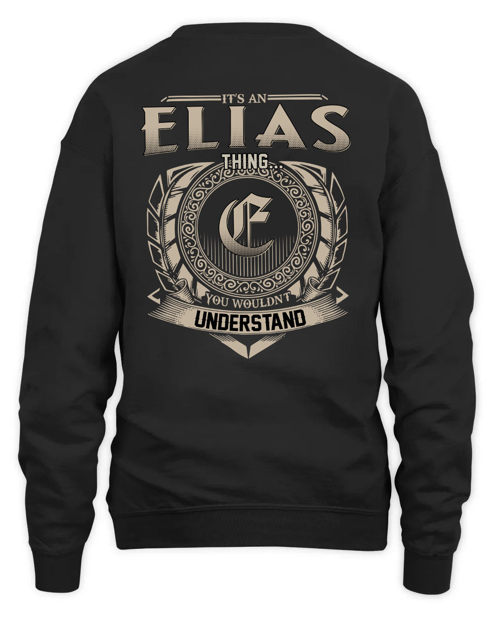 ELIAS HH88-K2–Personalized Name Quote Apparel “It’s a/an NAME Thing You Wouldn’t Understand”