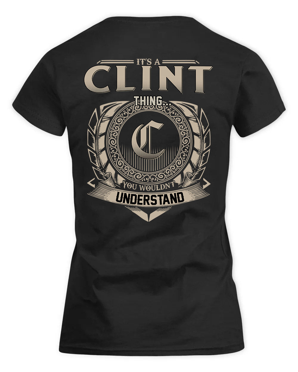 CLINT HH88-K2–Personalized Name Quote Apparel “It’s a/an NAME Thing You Wouldn’t Understand”
