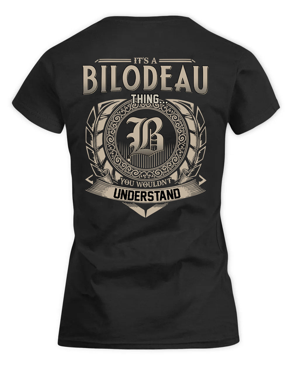 BILODEAU HH88-K2–Personalized Name Quote Apparel “It’s a/an NAME Thing You Wouldn’t Understand”