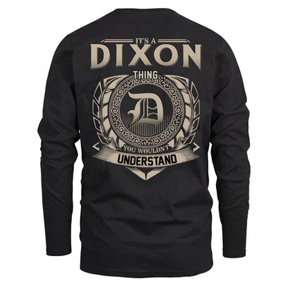DIXON HH88-K2–Personalized Name Quote Apparel “It’s an NAME Thing You Wouldn’t Understand”