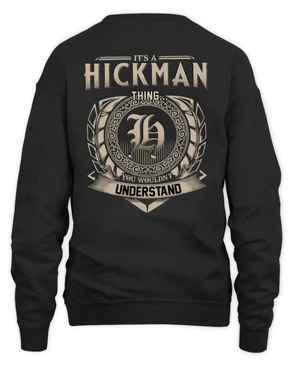 HICKMAN HH88-K2–Personalized Name Quote Apparel “It’s a/an NAME Thing You Wouldn’t Understand”