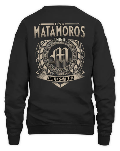 MATAMOROS HH88-K2–Personalized Name Quote Apparel “It’s a/an NAME Thing You Wouldn’t Understand”