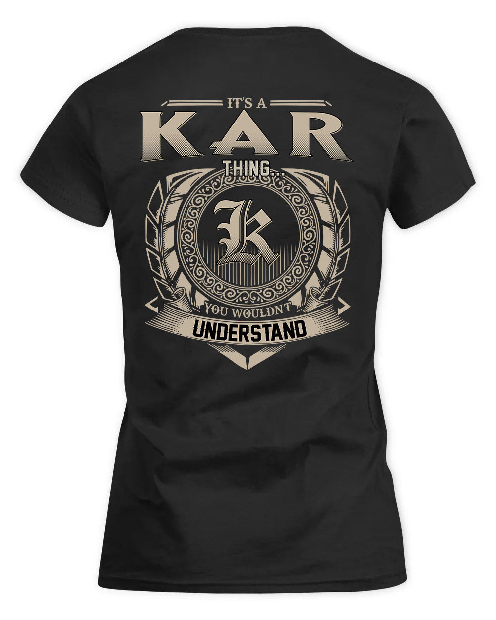 KAR HH88-K2–Personalized Name Quote Apparel “It’s a/an NAME Thing You Wouldn’t Understand”