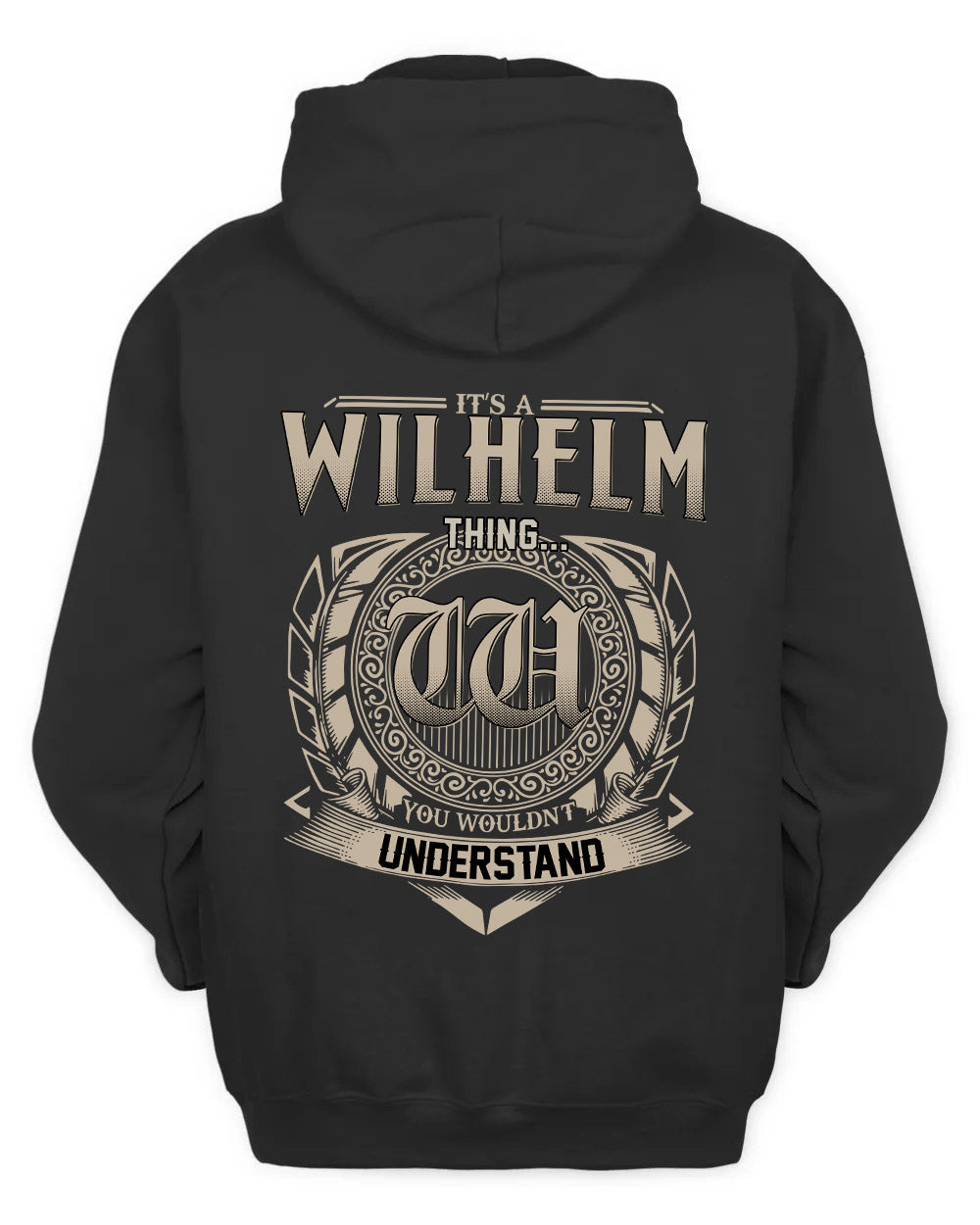 WILHELM HH88-K2–Personalized Name Quote Apparel “It’s a/an NAME Thing You Wouldn’t Understand”
