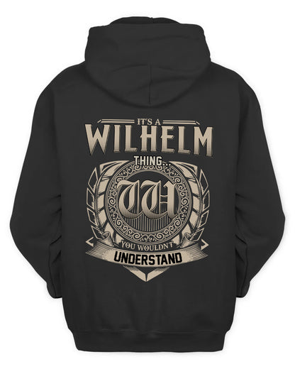 WILHELM HH88-K2–Personalized Name Quote Apparel “It’s a/an NAME Thing You Wouldn’t Understand”