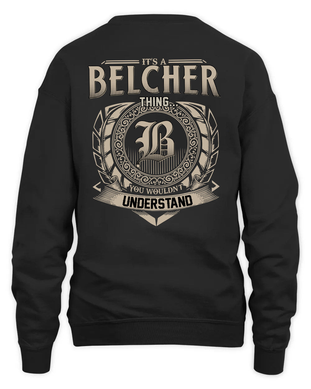 BELCHER HH88-K2–Personalized Name Quote Apparel “It’s a/an NAME Thing You Wouldn’t Understand”