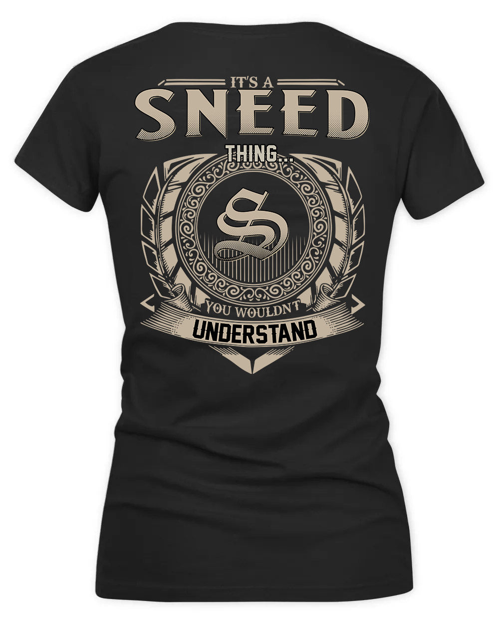 SNEED HH88-K2–Personalized Name Quote Apparel “It’s a/an NAME Thing You Wouldn’t Understand”