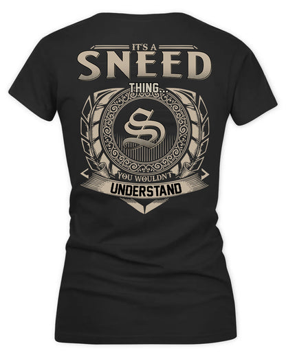SNEED HH88-K2–Personalized Name Quote Apparel “It’s a/an NAME Thing You Wouldn’t Understand”