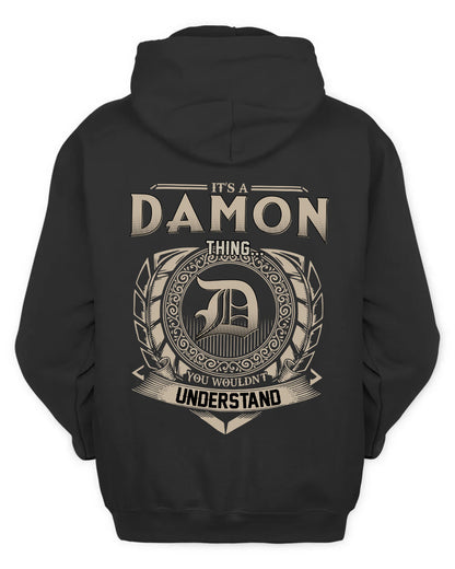 DAMON HH88-K2–Personalized Name Quote Apparel “It’s a/an NAME Thing You Wouldn’t Understand”