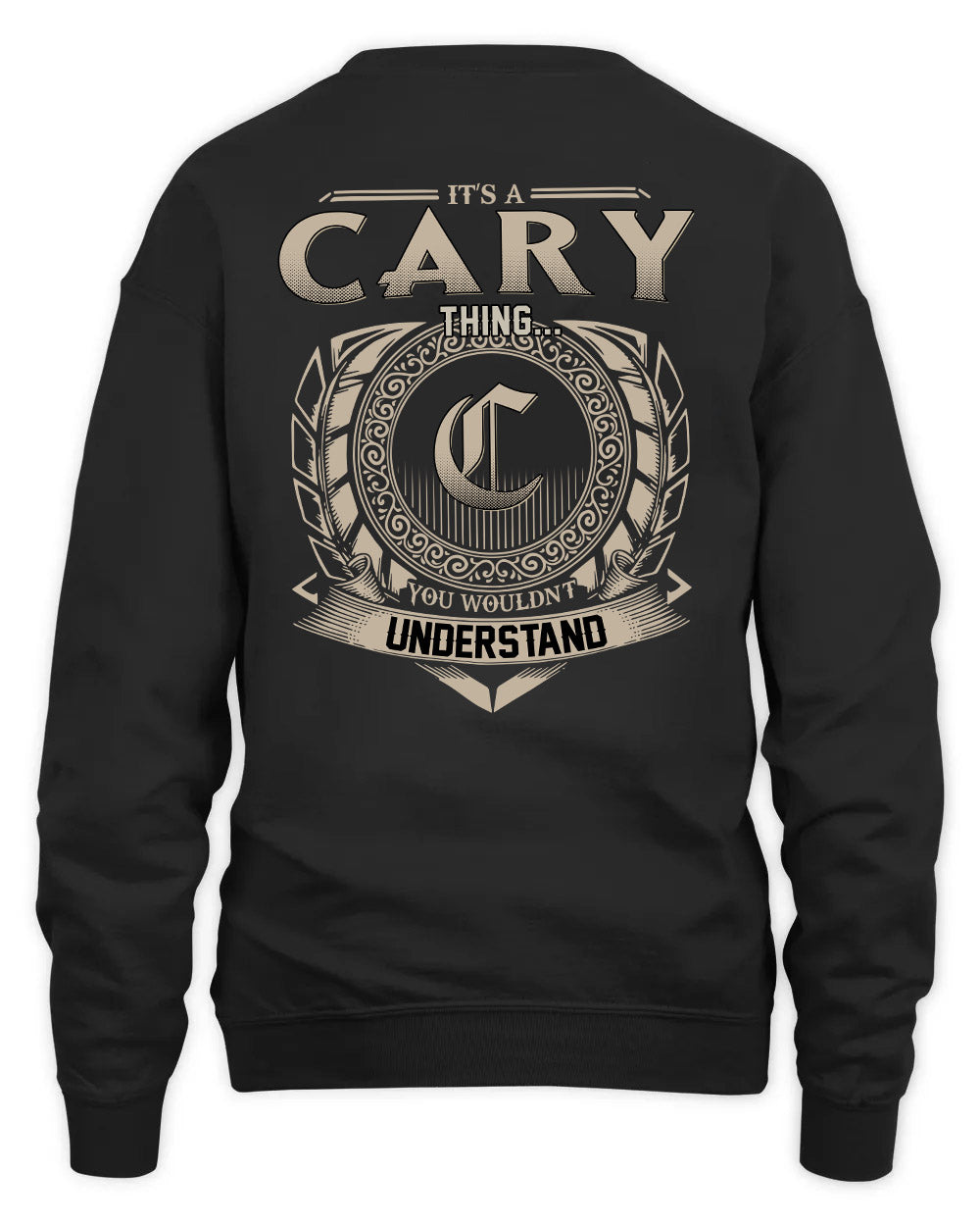 CARY HH88-K2–Personalized Name Quote Apparel “It’s a/an NAME Thing You Wouldn’t Understand”
