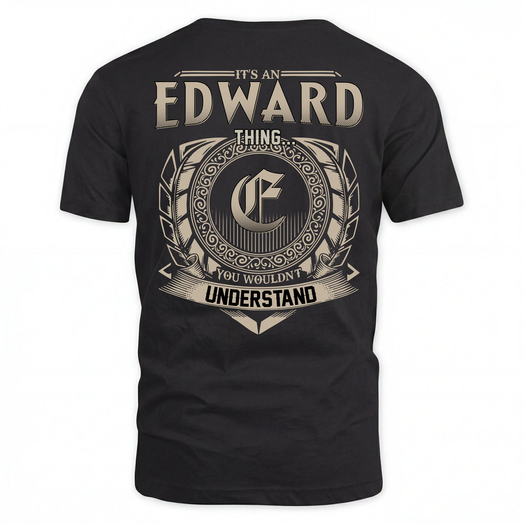 EDWARD HH88-K2–Personalized Name Quote Apparel “It’s an NAME Thing You Wouldn’t Understand”