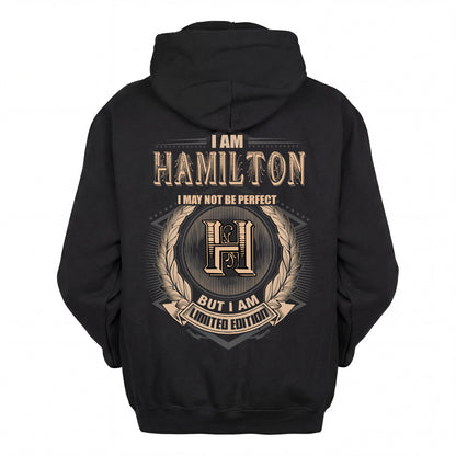 HAMILTON 2K-101–Personalized Name Quote Apparel “I Am NAME May Not Be Perfect But I Am Limited Edition”