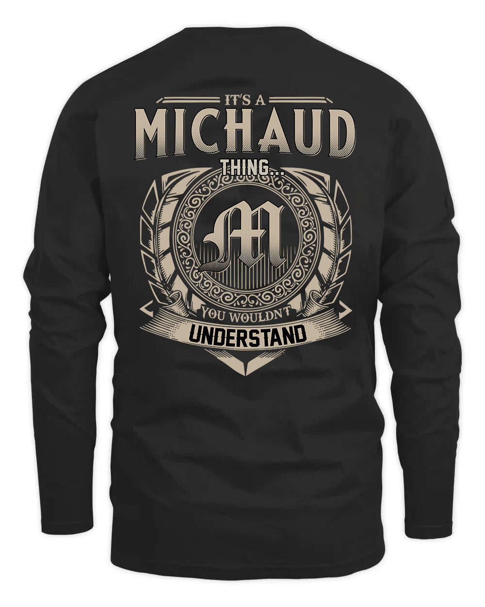 MICHAUD HH88-K2–Personalized Name Quote Apparel “It’s a/an NAME Thing You Wouldn’t Understand”