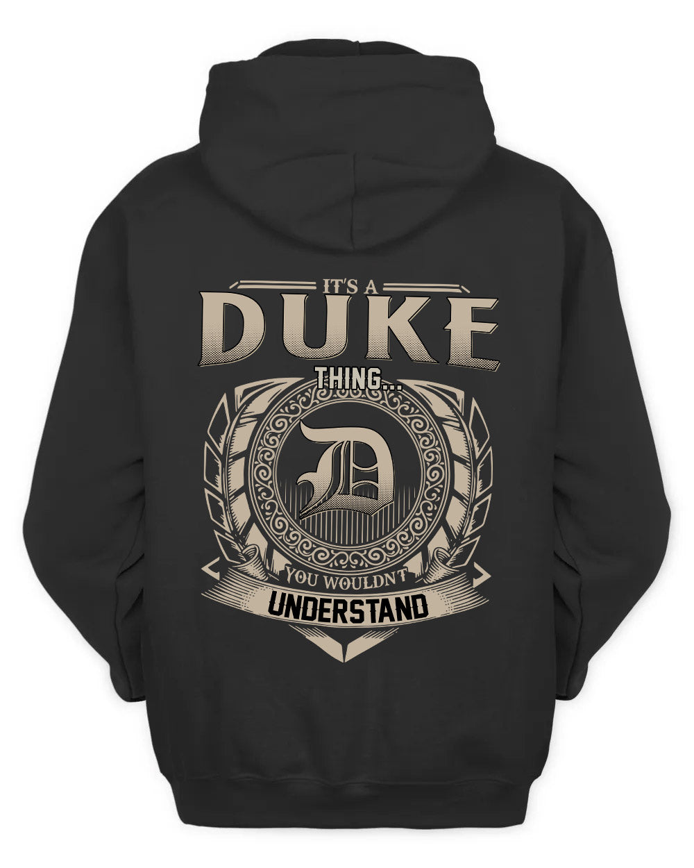 DUKE HH88-K2–Personalized Name Quote Apparel “It’s a/an NAME Thing You Wouldn’t Understand”