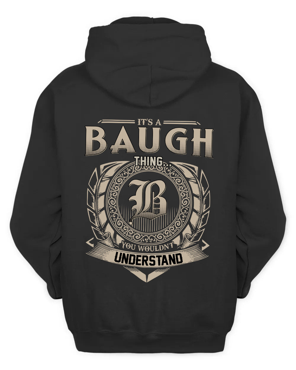 BAUGH HH88-K2–Personalized Name Quote Apparel “It’s a/an NAME Thing You Wouldn’t Understand”