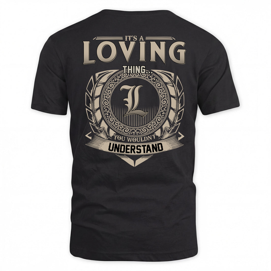 LOVING HH88-K2–Personalized Name Quote Apparel “It’s a/an NAME Thing You Wouldn’t Understand”
