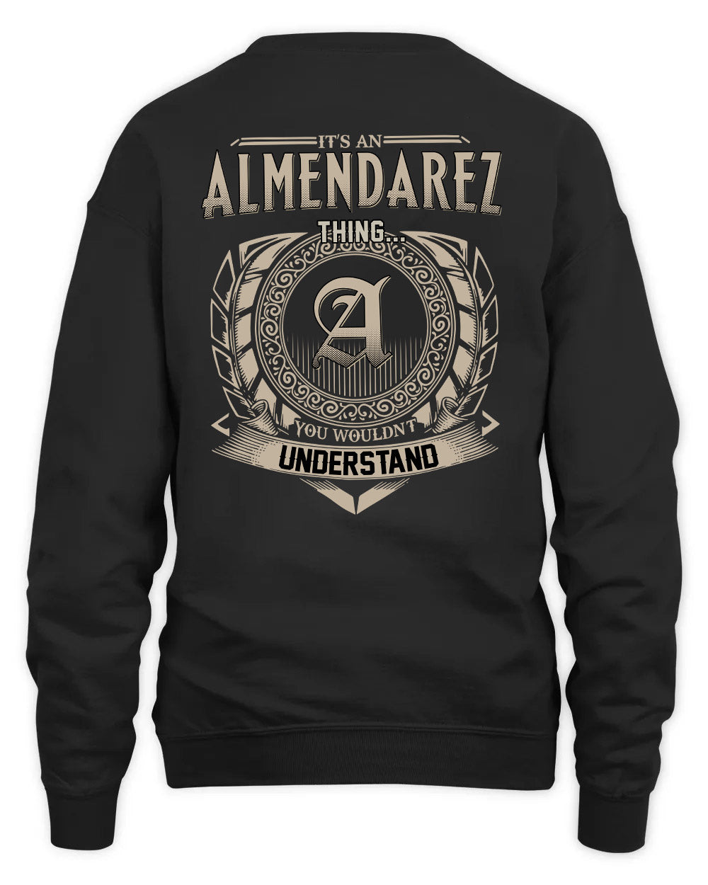 ALMENDAREZ HH88-K2–Personalized Name Quote Apparel “It’s a/an NAME Thing You Wouldn’t Understand”