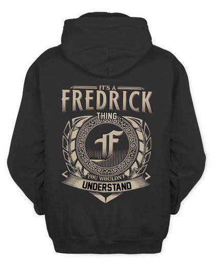 FREDRICK HH88-K2–Personalized Name Quote Apparel “It’s a/an NAME Thing You Wouldn’t Understand”