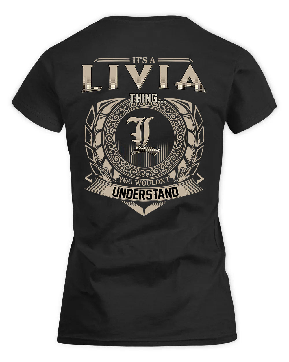 LIVIA HH88-K2–Personalized Name Quote Apparel “It’s a/an NAME Thing You Wouldn’t Understand”