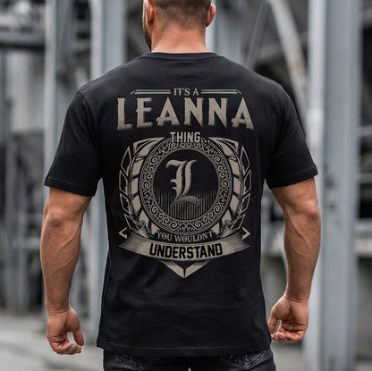 LEANNA HH88-K2–Personalized Name Quote Apparel “It’s a/an NAME Thing You Wouldn’t Understand”