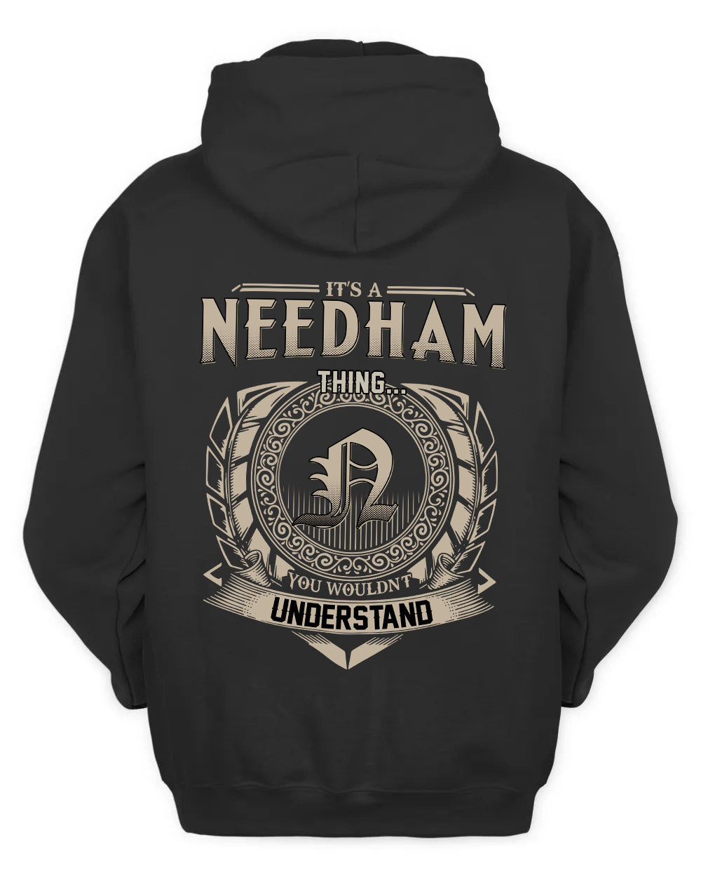 NEEDHAM HH88-K2–Personalized Name Quote Apparel “It’s a/an NAME Thing You Wouldn’t Understand”