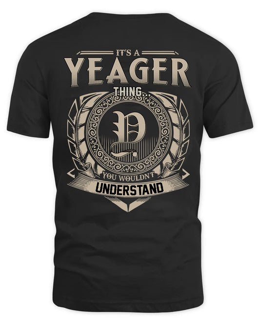 YEAGER HH88-K2–Personalized Name Quote Apparel “It’s a/an NAME Thing You Wouldn’t Understand”