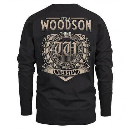WOODSON HH88-K2–Personalized Name Quote Apparel “It’s an NAME Thing You Wouldn’t Understand”