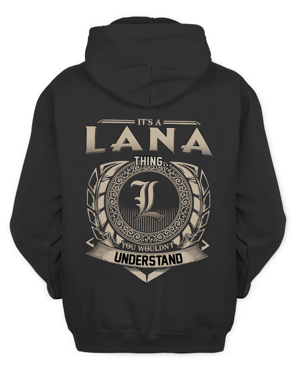 LANA HH88-K2–Personalized Name Quote Apparel “It’s a/an NAME Thing You Wouldn’t Understand”