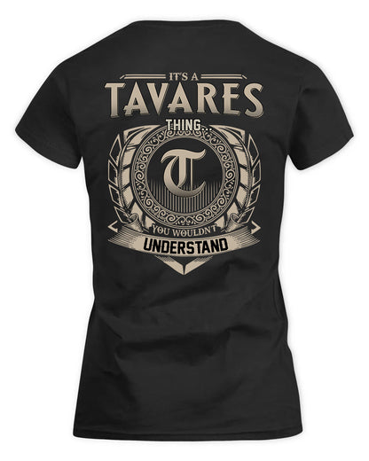 TAVERA HH88-K2–Personalized Name Quote Apparel “It’s a/an NAME Thing You Wouldn’t Understand”