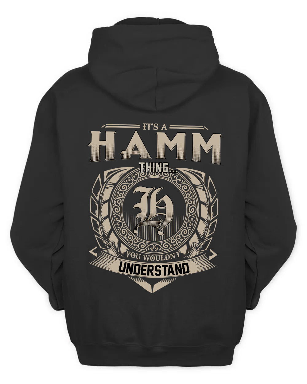 HAMM HH88-K2–Personalized Name Quote Apparel “It’s a/an NAME Thing You Wouldn’t Understand”