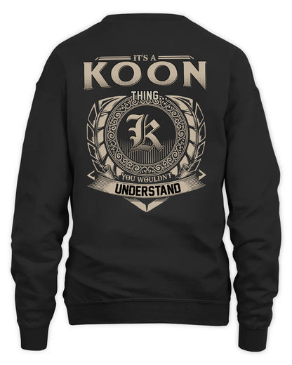 KOON HH88-K2–Personalized Name Quote Apparel “It’s a/an NAME Thing You Wouldn’t Understand”