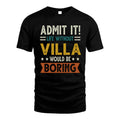 VILLA HH88-K2–Personalized Funny Quote Apparel “Life Without NAME Would Be Boring”