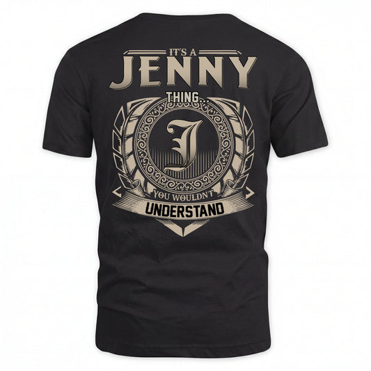JENNY HH88-K2–Personalized Name Quote Apparel “It’s an NAME Thing You Wouldn’t Understand”