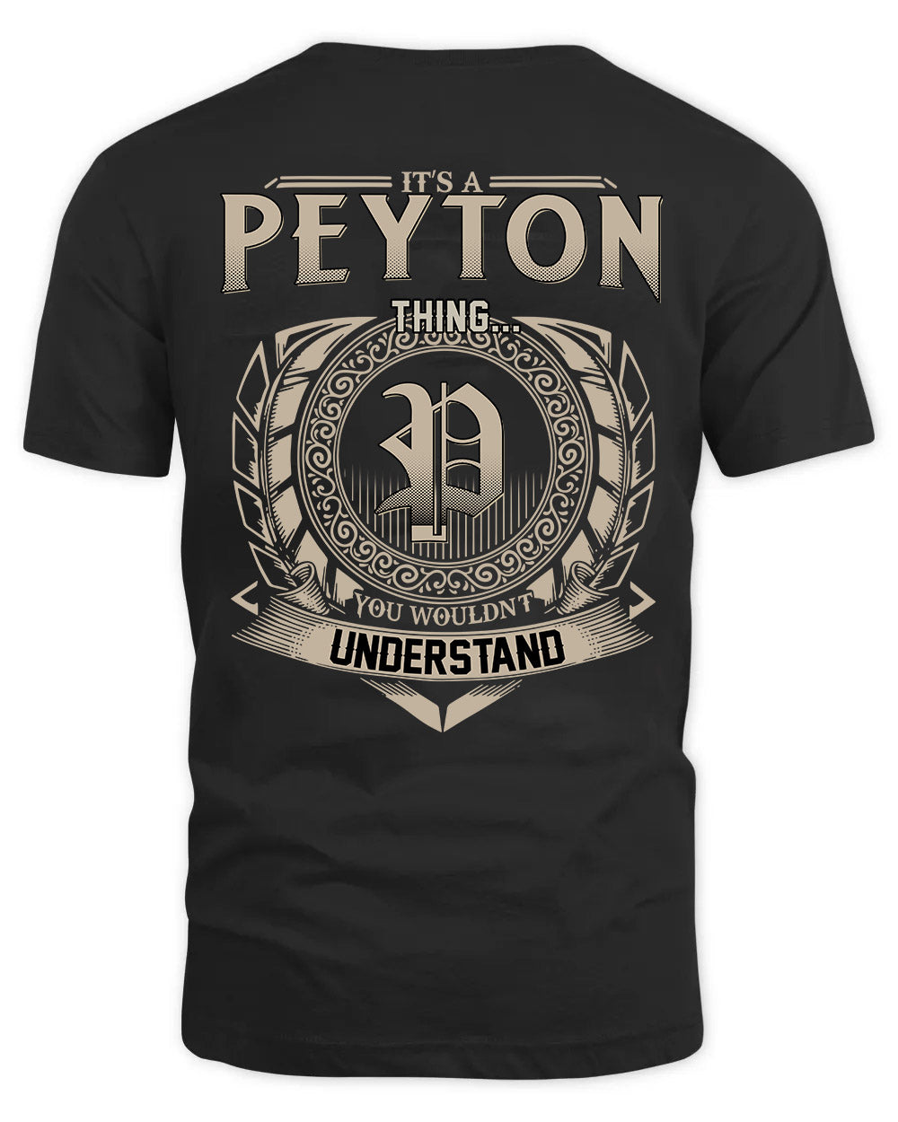 PEYTON HH88-K2–Personalized Name Quote Apparel “It’s a/an NAME Thing You Wouldn’t Understand”