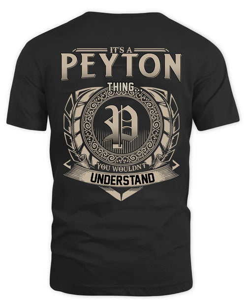 PEYTON HH88-K2–Personalized Name Quote Apparel “It’s a/an NAME Thing You Wouldn’t Understand”