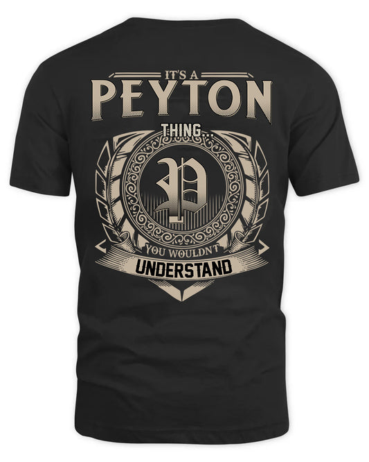 PEYTON HH88-K2–Personalized Name Quote Apparel “It’s a/an NAME Thing You Wouldn’t Understand”