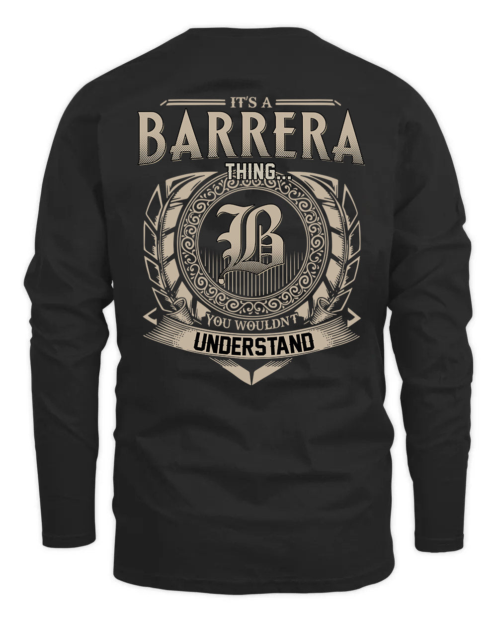 BARRERA HH88-K2–Personalized Name Quote Apparel “It’s a/an NAME Thing You Wouldn’t Understand”