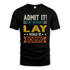 LAY HH88-K2–Personalized Funny Quote Apparel “Life Without NAME Would Be Boring”
