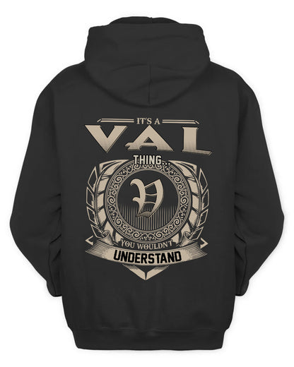 VAL HH88-K2–Personalized Name Quote Apparel “It’s a/an NAME Thing You Wouldn’t Understand”