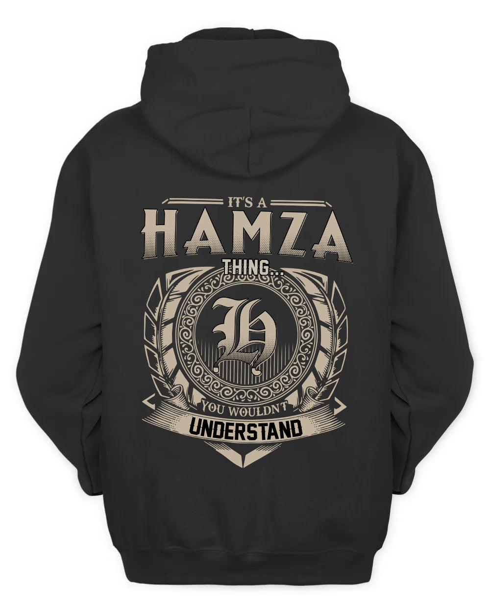 HAMZA HH88-K2–Personalized Name Quote Apparel “It’s a/an NAME Thing You Wouldn’t Understand”