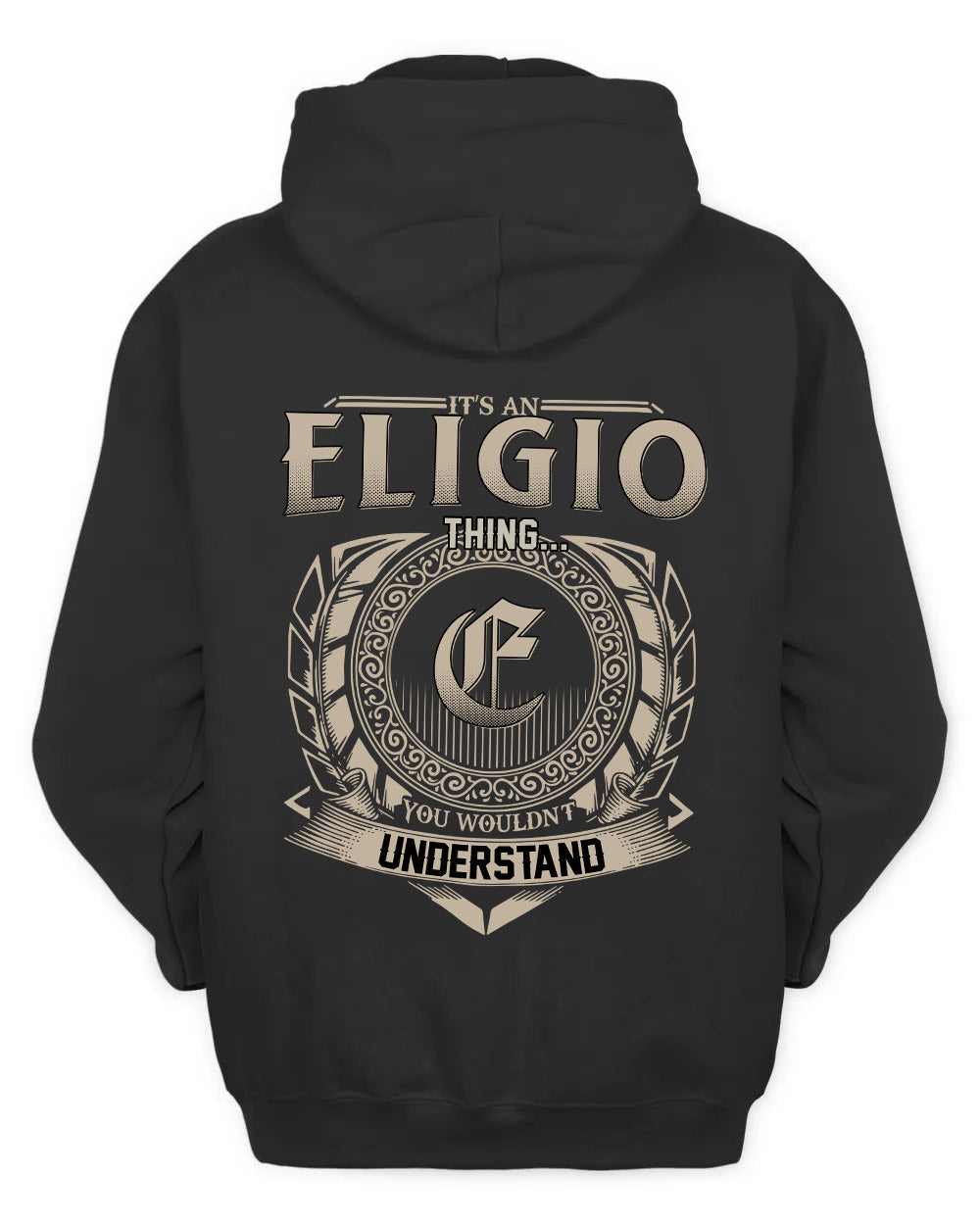 ELIGIO HH88-K2–Personalized Name Quote Apparel “It’s a/an NAME Thing You Wouldn’t Understand”