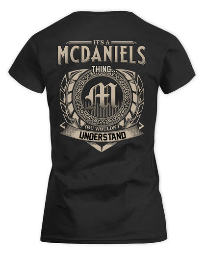 MCDANIELS HH88-K2–Personalized Name Quote Apparel “It’s a/an NAME Thing You Wouldn’t Understand”