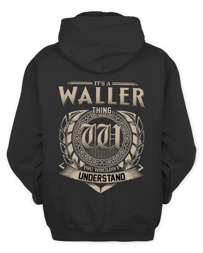 WALLER HH88-K2–Personalized Name Quote Apparel “It’s a/an NAME Thing You Wouldn’t Understand”
