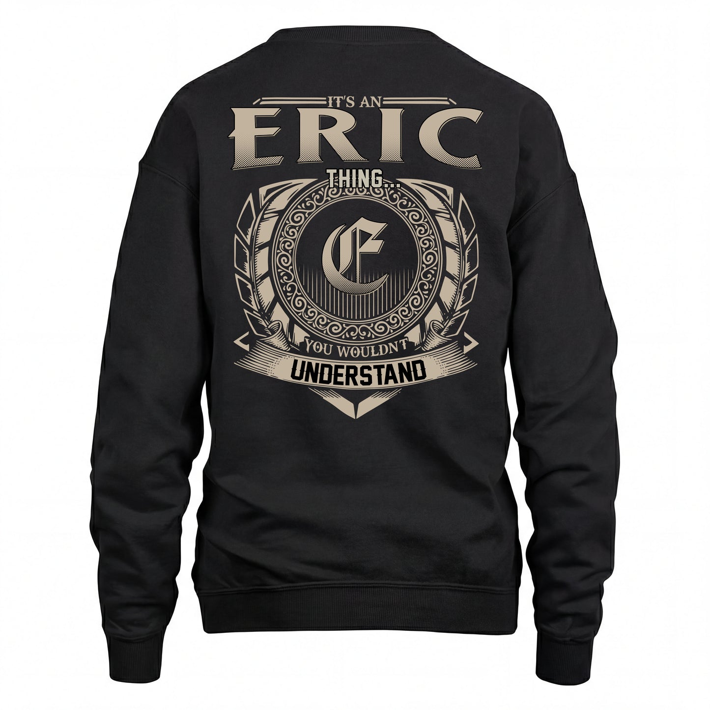 ERIC HH88-K2–Personalized Name Quote Apparel “It’s an NAME Thing You Wouldn’t Understand”
