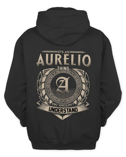 AURELIO HH88-K2–Personalized Name Quote Apparel “It’s a/an NAME Thing You Wouldn’t Understand”
